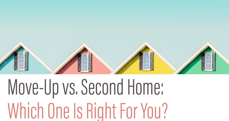 Move Up or Second Home : Which one is right for you? Read A Bit Blog | New Century Real Estate | 320-316-0287 | NweCenturyMN.com