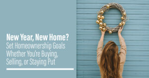 New Year; New Homeownership Goals? | Read-A-Bit Blog | New Century Real Estate | NewCenturyMN.com