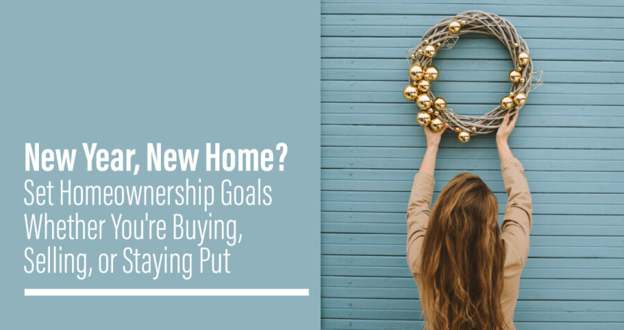 New Year; New Homeownership Goals? | Read-A-Bit Blog | New Century Real Estate | NewCenturyMN.com