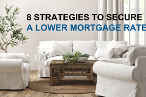 Strategies to Secure a Lower Mortgage Rate | Read A Bit Blog | New Century Real Estate | 320-492-3420