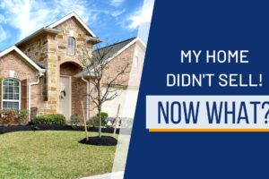 My Home Didn’t Sell